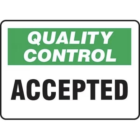 Accuform QUALITY CONTROL SAFETY SIGN ACCEPTED MQTL703XL